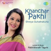 Khanchar Pakhi Shreya Guhathakurta songs mp3