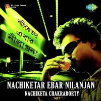 Bujhbe Na Se Konodin - Vinyl-Mix Nachiketa Chakraborty Song Download Mp3