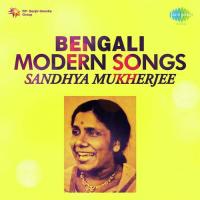 Bengali Modern Songs - Sandhya Mukherjee songs mp3