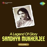 A Legend Of Glory-Sandhya Mukherjee Vol. 1 songs mp3