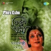 Phire Esho Swagatalakshmi Dasgupta songs mp3