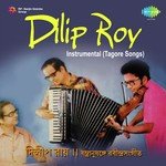 Dilip Roy- Instrumental Tagore Songs songs mp3