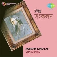 Rabindra Sankalan -Ghare Baire songs mp3