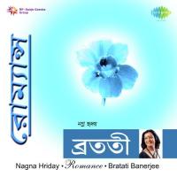Romance - Nagna Hriday -Bratati Banerjee songs mp3