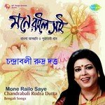 Chandrabali Rudra Dutta-Mono Railo Saye songs mp3