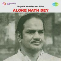 Popular Melodies On Flute - Aloke Nath Dey songs mp3