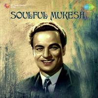 Soulful Mukesh songs mp3