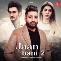 Jaan Te Bani 2 Balraj Song Download Mp3