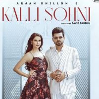 Kalli Sohni Arjan Dhillon Song Download Mp3