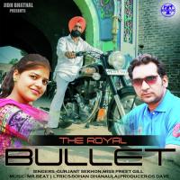 The Royal Bullet Gurjant Sekhon,Miss Preet Gill Song Download Mp3