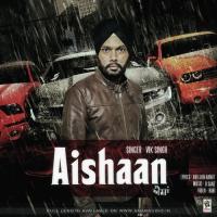 Aishaan Vik Singh Song Download Mp3