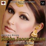 Rabba Jaoon Kahan Sheeba Khan Song Download Mp3
