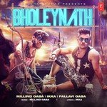 Bholeynath Millind Gaba,IKKA,Pallavi Gaba Song Download Mp3