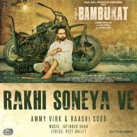 Rakhi Soneya Ammy Virk,Raashi Sood,Jatinder Shah Song Download Mp3