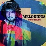 Melodious Sonu Nigam songs mp3