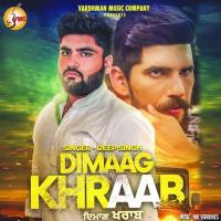 Dimaag Khraab Deep Singh Song Download Mp3