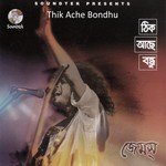 Thik Ache Bondhu songs mp3