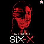 Rare And Dare Six-X songs mp3