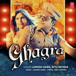 Ghagra Lokesh Garg,Ritu Pathak Song Download Mp3