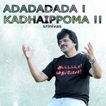 Adadadada Kadhaippoma - Saluting The Spirit Of Thamizh Srinivas,Ramesh Vinayakam Song Download Mp3