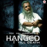 Yeh Hai Judgement Hanged Till Death songs mp3