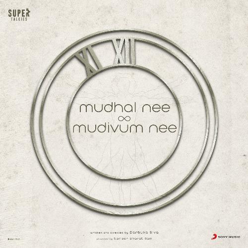 Mudhal Nee Mudivum Nee Title Track Darbuka Siva,Sid Sriram Song Download Mp3