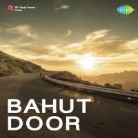 Bahut Door songs mp3