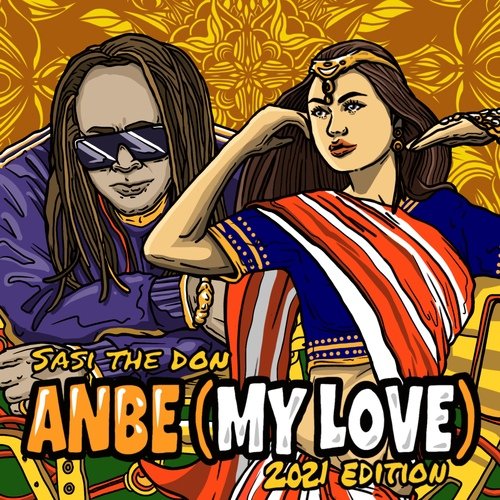 Anbe (My Love) (2021 New Edition) Sasi The Don Song Download Mp3
