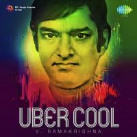 Uber Cool - V. Ramakrishna songs mp3
