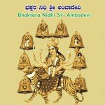 Bhakthara Nidhi Sri Ambadevi songs mp3