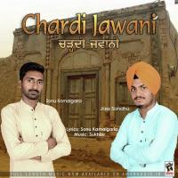 Chardi Jawani Sonu Kamalgaria,Jass Sandhu Song Download Mp3