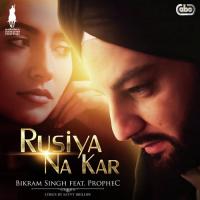 Rusiya Na Kar Bikram Singh,The Prophec Song Download Mp3