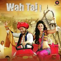 Wah Taj! songs mp3