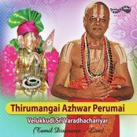 Thirumangai Azhwar Perumai Velukkudi Sri Varadachariar Song Download Mp3
