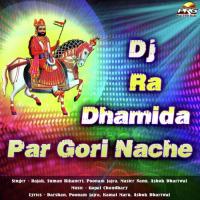 Dj Ra Dhamida Par Gori Nache songs mp3