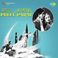 Dil Apna Aur Preet Parai songs mp3