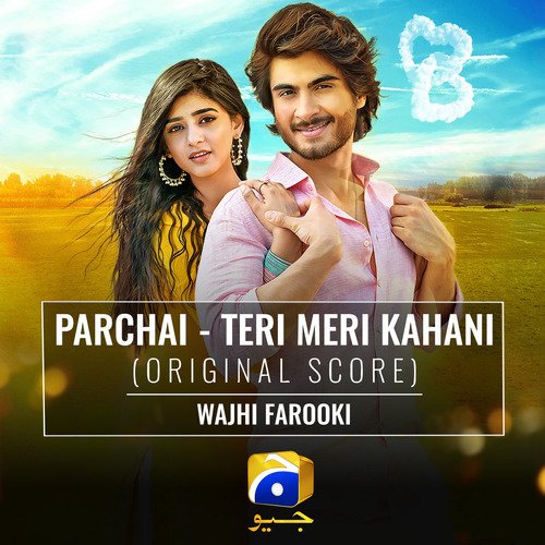 Parchai - Teri Meri Kahani (Original Score) Wajhi Farooki Song Download Mp3