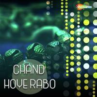 Chand Hoye Rabo songs mp3