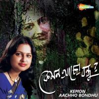 Kemon Aachho Bondhu songs mp3