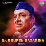 Birthday Special - Dr. Bhupen Hazarika Bengali songs mp3