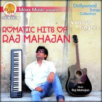 Romantic Hits of Raj Mahajan songs mp3