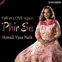 Phir Se Himali Vyas Naik Song Download Mp3