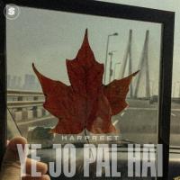 Ye Jo Pal Hai Harpreet Song Download Mp3