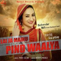 Lai Ja Mainu Pind Waalya Satwinder Bitti,Sukhpal Sukh Song Download Mp3