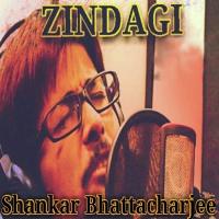 Zindagi Shankar Bhattacharjee Song Download Mp3