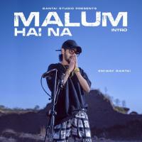 Malum Hai Na (Intro) Emiway Bantai Song Download Mp3