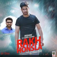Rakh Honsla Rishav,Abbee Cheeka Song Download Mp3