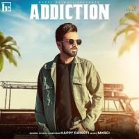 Addiction Happy Raikoti Song Download Mp3