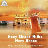 Prabh Mil Vakhee Lalsa Bhai Sadhu Singh Dehradun Wale Song Download Mp3
