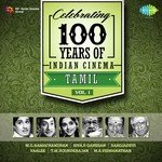 Celebrating 100 Years Of Indian Cinema - Tamil - Vol. 1 songs mp3